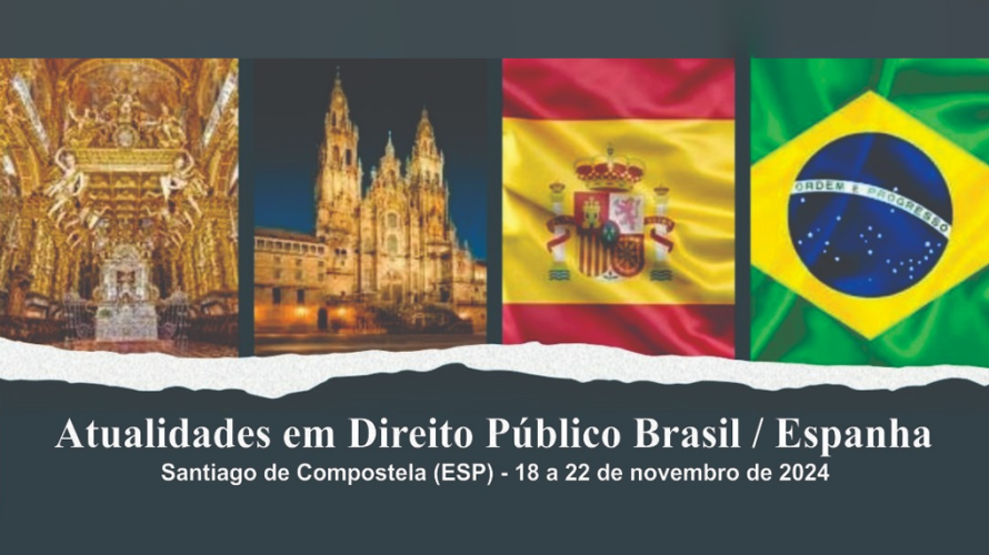 Inscrições abertas para o curso Atualidades em Direito Público: Brasil-Espanha